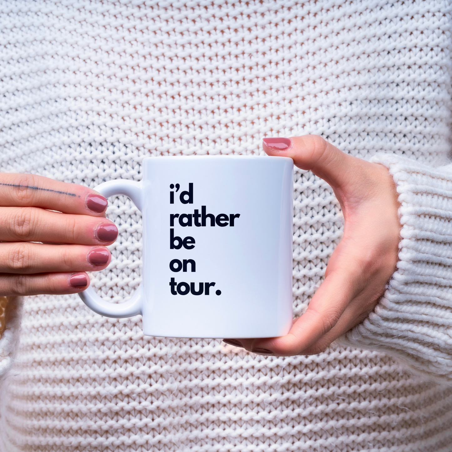 I'd Rather Be On Tour Mug