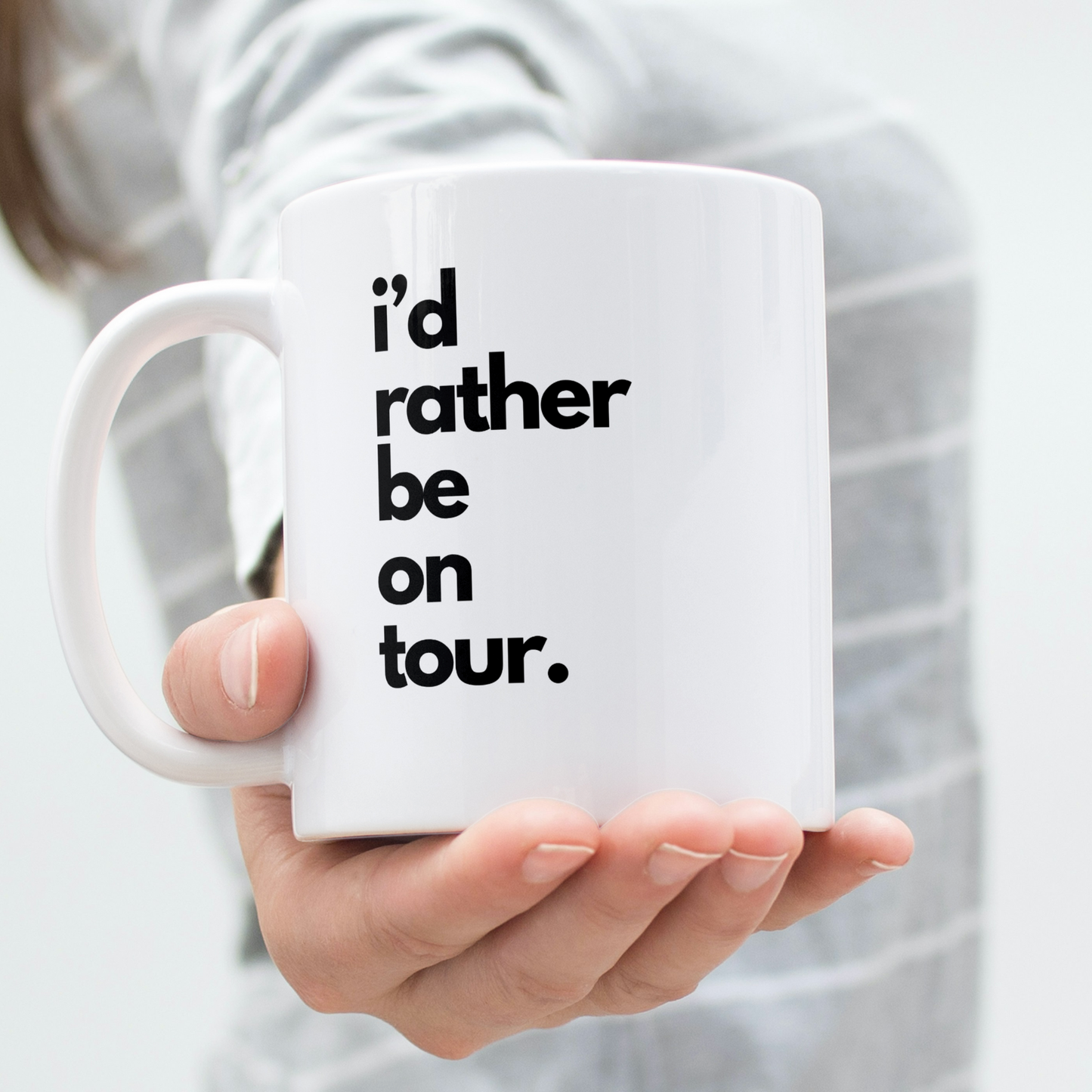 I'd Rather Be On Tour Mug