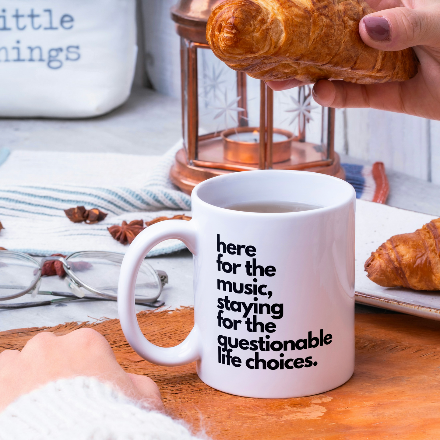 Here For The Music, Staying For The Questionable Life Choices Mug