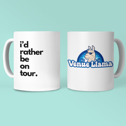 I'd Rather Be On Tour Mug