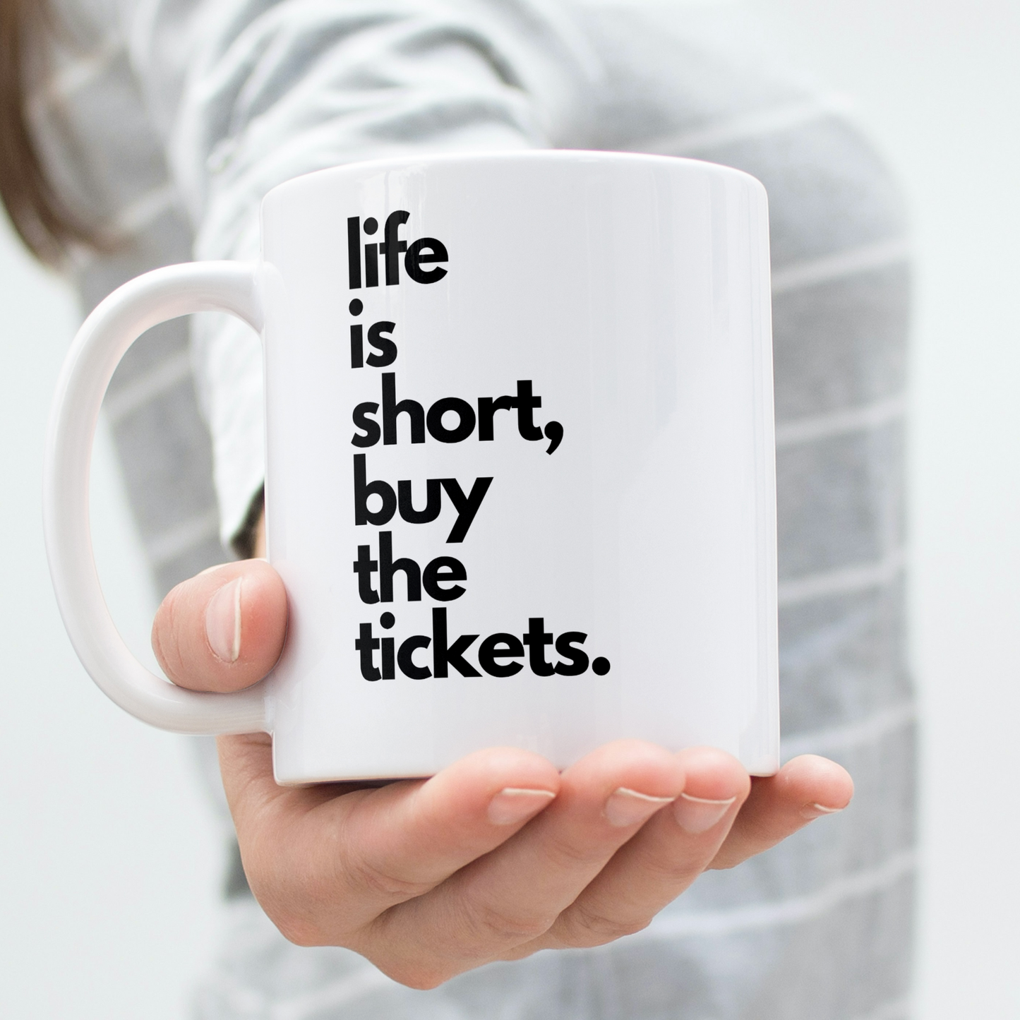 Life Is Short, Buy The Tickets Mug